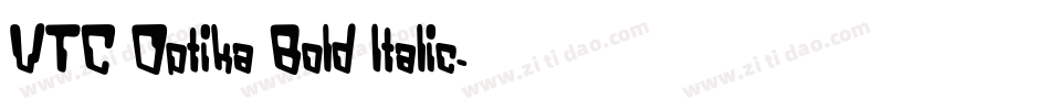 VTC Optika Bold Italic字体转换